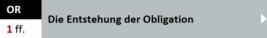 OR Artikel 1 ff. - Die Entstehung der Obligation